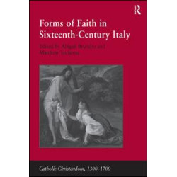 Forms of Faith in Sixteenth-Century Italy