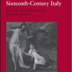 Forms of Faith in Sixteenth-Century Italy Forms of Faith in Sixteenth-Century Italy