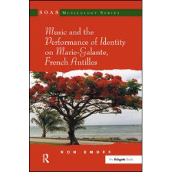 Music and the Performance of Identity on Marie-Galante, French Antilles