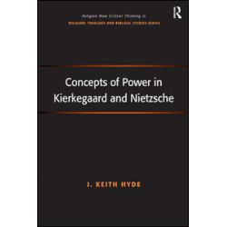 Concepts of Power in Kierkegaard and Nietzsche