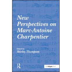New Perspectives on Marc-Antoine Charpentier