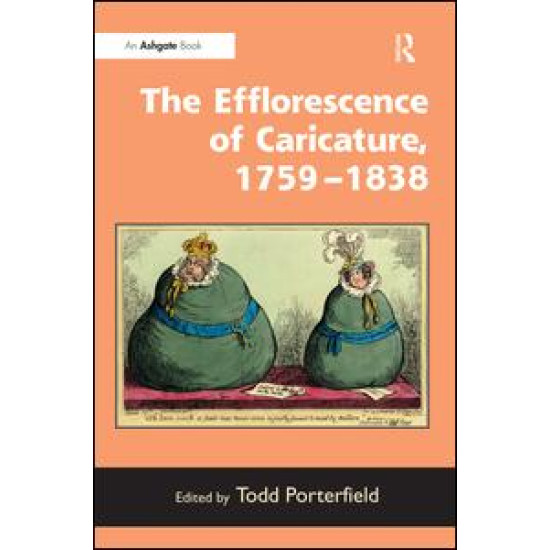 The Efflorescence of Caricature, 1759–1838