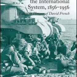 The British Way in Warfare: Power and the International System, 1856–1956