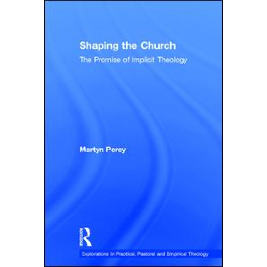 Shaping the Church Shaping the Church