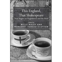 This England, That Shakespeare This England, That Shakespeare