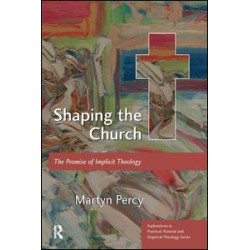 Shaping the Church Shaping the Church