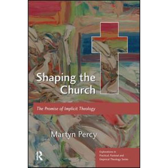Shaping the Church Shaping the Church