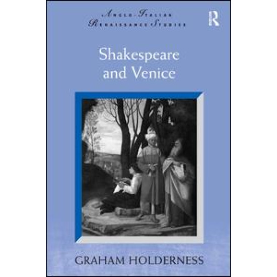 Shakespeare and Venice Shakespeare and Venice