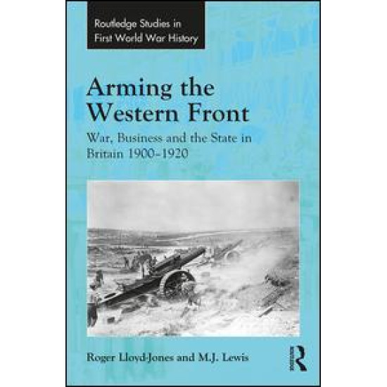 Arming the Western Front Arming the Western Front