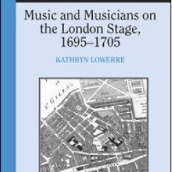 Music and Musicians on the London Stage, 1695–1705 Music and Musicians on the London Stage, 1695–1705