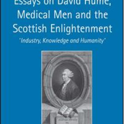 Essays on David Hume, Medical Men and the Scottish Enlightenment Essays on David Hume, Medical Men and the Scottish Enlightenment