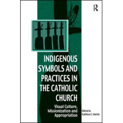 Indigenous Symbols and Practices in the Catholic Church Indigenous Symbols and Practices in the Catholic Church