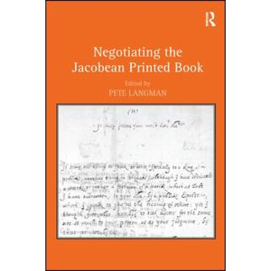 Negotiating the Jacobean Printed Book