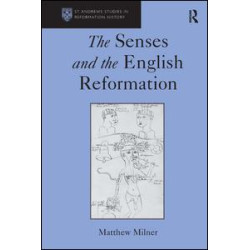 The Senses and the English Reformation The Senses and the English Reformation
