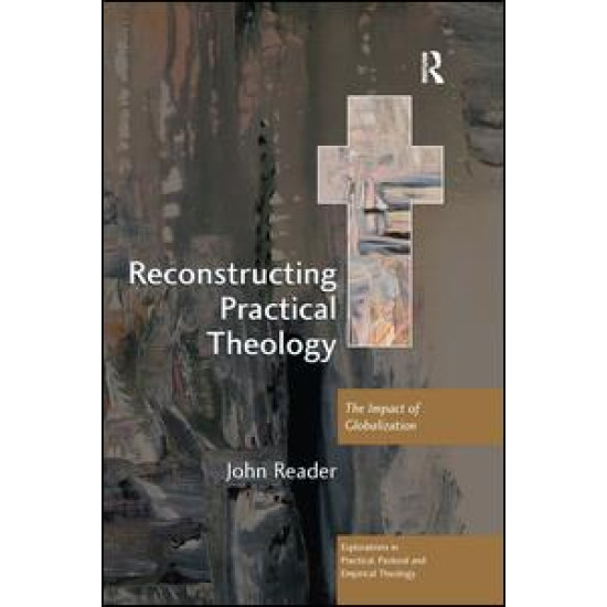 Reconstructing Practical Theology Reconstructing Practical Theology