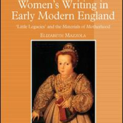 Women's Wealth and Women's Writing in Early Modern England Women's Wealth and Women's Writing in Early Modern England