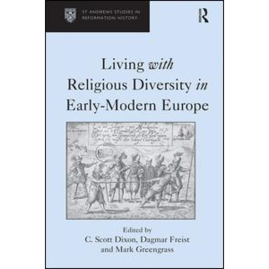 Living with Religious Diversity in Early-Modern Europe