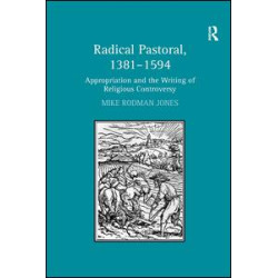 Radical Pastoral, 1381–1594 Radical Pastoral, 1381–1594