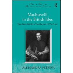 Machiavelli in the British Isles Machiavelli in the British Isles
