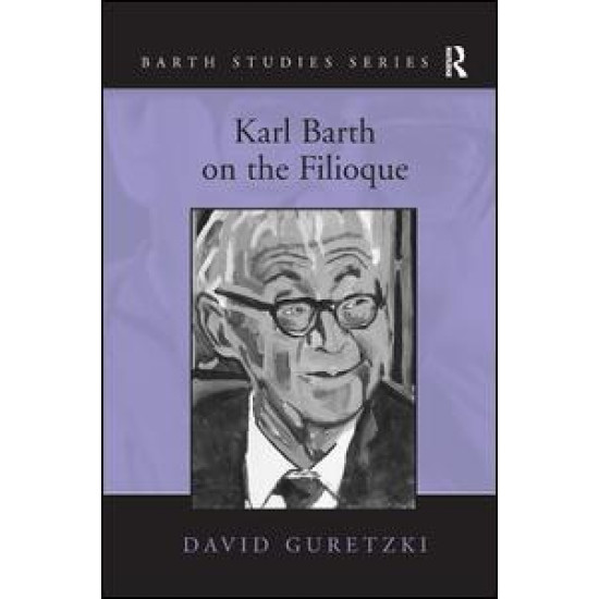 Karl Barth on the Filioque