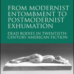 From Modernist Entombment to Postmodernist Exhumation