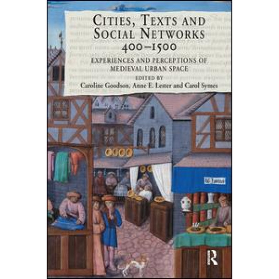 Cities, Texts and Social Networks, 400–1500 Cities, Texts and Social Networks, 400–1500