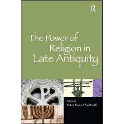 The Power of Religion in Late Antiquity The Power of Religion in Late Antiquity