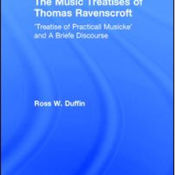 The Music Treatises of Thomas Ravenscroft The Music Treatises of Thomas Ravenscroft