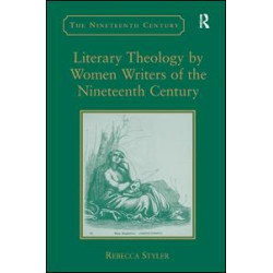 Literary Theology by Women Writers of the Nineteenth Century