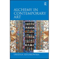 Alchemy in Contemporary Art Alchemy in Contemporary Art