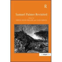 Samuel Palmer Revisited Samuel Palmer Revisited