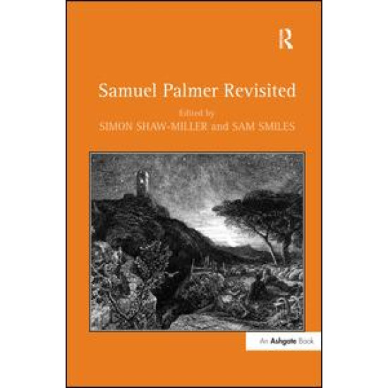 Samuel Palmer Revisited Samuel Palmer Revisited