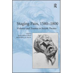 Staging Pain, 1580–1800