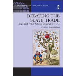 Debating the Slave Trade Debating the Slave Trade