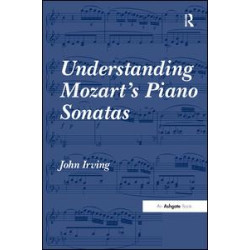 Understanding Mozart's Piano Sonatas Understanding Mozart's Piano Sonatas