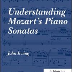 Understanding Mozart's Piano Sonatas Understanding Mozart's Piano Sonatas