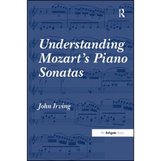 Understanding Mozart's Piano Sonatas Understanding Mozart's Piano Sonatas
