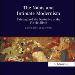 The Nabis and Intimate Modernism The Nabis and Intimate Modernism