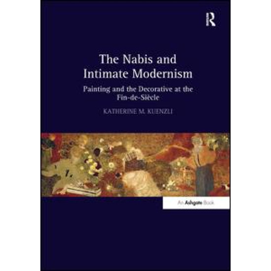 The Nabis and Intimate Modernism The Nabis and Intimate Modernism