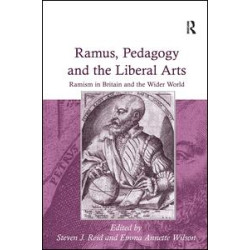 Ramus, Pedagogy and the Liberal Arts Ramus, Pedagogy and the Liberal Arts