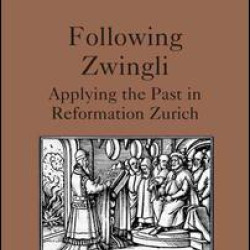 Following Zwingli Following Zwingli