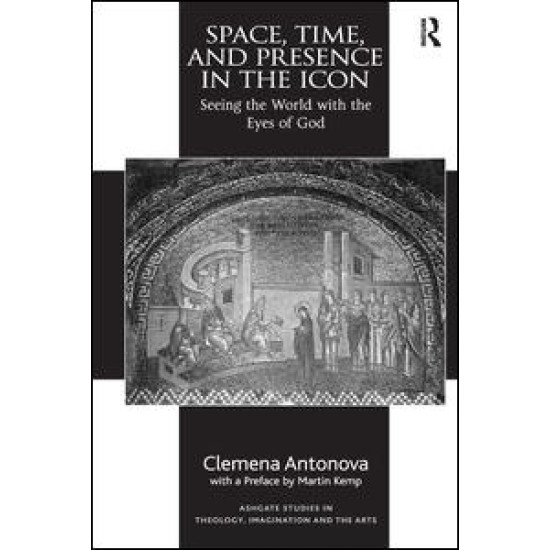 Space, Time, and Presence in the Icon Space, Time, and Presence in the Icon