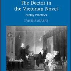 The Doctor in the Victorian Novel