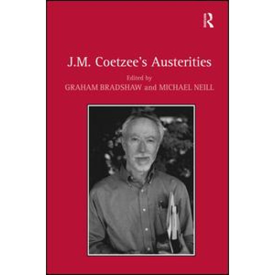 J.M. Coetzee's Austerities J.M. Coetzee's Austerities