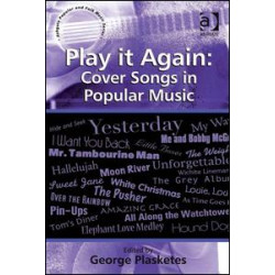 Play it Again: Cover Songs in Popular Music Play it Again: Cover Songs in Popular Music