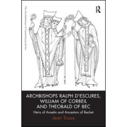 Archbishops Ralph d'Escures, William of Corbeil and Theobald of Bec Archbishops Ralph d'Escures, William of Corbeil and Theobald of Bec