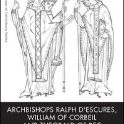 Archbishops Ralph d'Escures, William of Corbeil and Theobald of Bec Archbishops Ralph d'Escures, William of Corbeil and Theobald of Bec