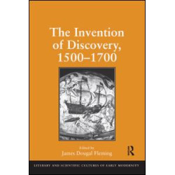 The Invention of Discovery, 1500–1700 The Invention of Discovery, 1500–1700