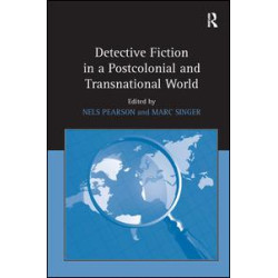 Detective Fiction in a Postcolonial and Transnational World Detective Fiction in a Postcolonial and Transnational World