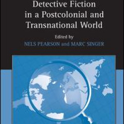 Detective Fiction in a Postcolonial and Transnational World